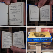 Load image into Gallery viewer, Rills from the river of life : the Christian's closet book : containing a text of scripture and a brief commentary for every day in the year. >>MINIATURE BOOK<<. Publication Date: 1872 CONDITION: VERY GOOD