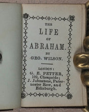 Load image into Gallery viewer, Life of Abraham. Wilson, George. Petter, G.E. 102 Cheapside, London. J. Johnstone, paternoster Row and Edinburgh. Circa 1845.