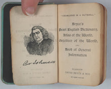 Load image into Gallery viewer, Bryce, David & Son. Glasgow. Advertising. Knowledge in a Nutshell. Bryce's Pearl English Dictionary/Atlas of the world/Gazetter of the world/book of general information. Pears promo. Circa 1904.