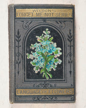 Load image into Gallery viewer, Miniature Language of Flowers and Alphabet of Floral Emblems. Weldon & Co. 9 Southampton Street, Strand, W.C. London. 1848.