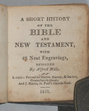 Load image into Gallery viewer, Mills, Alfred. Short History of the Bible and Testament with 48 Neat Engravings. Darton, Harvey and Darton & J. Harris. London. 1810.