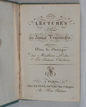 Load image into Gallery viewer, Lectures pour les jeunes demoiselles choisis dans les ouvrages des meilleurs poètes et orateurs chrétiens. Le Fuel, Rue St. Jacques. Paris. 1828.