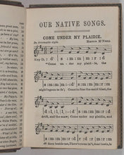 Load image into Gallery viewer, Moodie, William, editor. Our Native Songs. A collection of choice Scottish lyrics. Bryce, David & Son. Glasgow. Circa 1890.