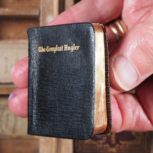 Load image into Gallery viewer, Compleat Angler or the Contemplative Man's Recreation. Being a Discourse of Rivers, Fish-ponds, Fish and Fishing.>>MINIATURE BOOK<< Walton, Izaak. C.1900