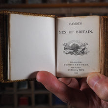 Load image into Gallery viewer, Famous Men of Britain. >>MINIATURE BOOK<< Publication Date: 1845 CONDITION: VERY GOOD