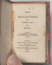 Load image into Gallery viewer, Fenelon, Francois de Salignac. Pious reflections for every day of the month. Nicholson, G. G., printed by; and sold by T. Knott, 47, Lombard-Street, and Champante et Whitrow, Jewry-Steet; London. Ludlow. 1799.