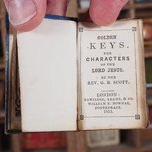 Load image into Gallery viewer, Golden Keys. The Characters of the Lord Jesus. >>MINIATURE PROVINCIAL CHROMOLITHOGRAPHY<< Scott, Rev.G.B . Publication Date: 1853 CONDITION: GOOD