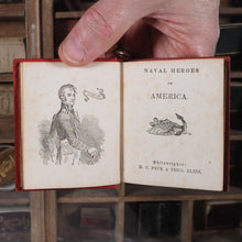 Load image into Gallery viewer, Naval Heroes of America. >>MARITIME MINIATURE BOOK<< Publication Date: 1851 CONDITION: VERY GOOD