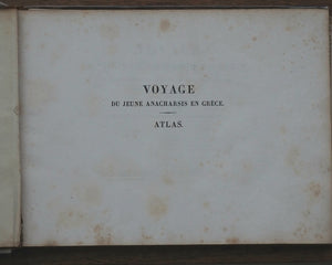 MAP VOLUME ONLY of: Voyage du Jeune Anacharsis en Grèce, vers le milieu du quatrième siècle avant l'ère vulgaire. Par J. J. Barthelemy. Chez Janet et Cotelle, Librairies, Paris. 1826. >>FINE ENGRAVED LARGE PLATES AND MAPS<<<<