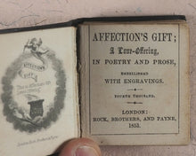 Load image into Gallery viewer, Affection&#39;s Gift. A love-offering in poetry and prose. Rock Brothers and Payne. London. 1853.
