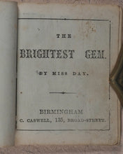 Load image into Gallery viewer, Day, Miss. Brightest Gem, The. Caswell, C[harles]. 135, Broad Street, Birmingham. [1845?].
