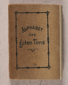 Alphabet des Guten Tons. [Weise, Gustav. Stuttgart. 1885].