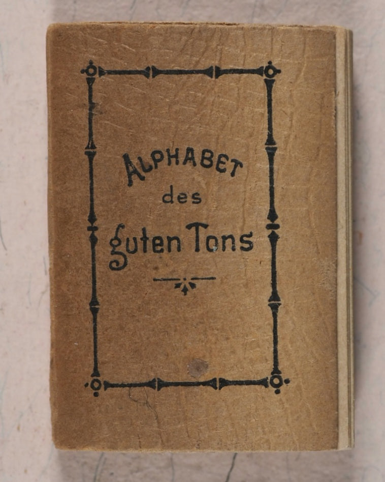 Alphabet des Guten Tons. [Weise, Gustav. Stuttgart. 1885].