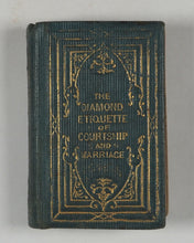 Load image into Gallery viewer, Diamond Etiquette for Courtship and Marriage. Petter, G.E. 102 Cheapside. [J.] Johnstone &amp; Hunter, Paternoster Row. London and Edinburgh. Circa 1850.
