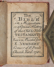 Load image into Gallery viewer, Bible in minuiture [sic] or a concise history of Old &amp; New Testaments. Newbery, E. London. 1780.
