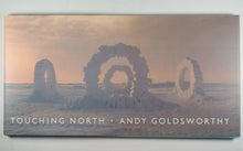 Load image into Gallery viewer, Touching North by Goldsworthy, Andy. Fabian Carlsson. Graeme Murray. 1989. ISBN 9780948274060 / 0948274069
