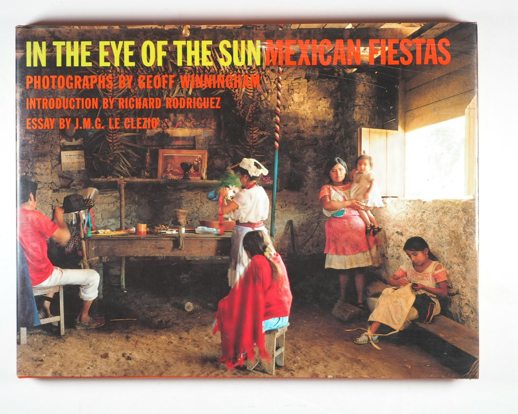 In the Eye of the Sun: Mexican Fiestas by Geoff Winningham. W W Norton & Co Inc, 1996. ISBN 9780393040562 / 0393040569