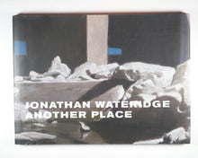 Load image into Gallery viewer, Jonathan Wateridge, Another Place by Jonathan; Williams Wateridge  Publisher:All Visual Arts, 2010.  ISBN 9781907164026 / 1907164022
