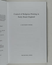 Load image into Gallery viewer, Control of Religious Printing in Early Stuart England (Studies in Modern British Religious History, 8) (Volume 8) by Towers, S. Mutchow. Boydell Press, 2002. ISBN 9780851159393 / 0851159397
