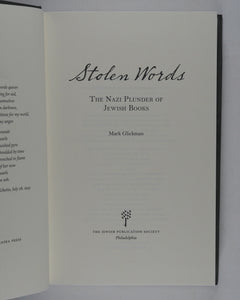 Stolen Words: The Nazi Plunder of Jewish Books by Glickman, Rabbi Mark. The Jewish Publication Society, 2016. ISBN 9780827612082 / 0827612087
