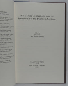 Book Trade Connections from the Seventeenth to the Twentieth Centuries. Catherine Armstrong. British Library/Oak Knoll, 2008. ISBN 9780712350648 / 0712350640