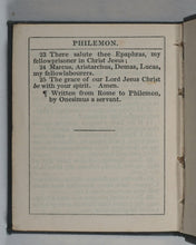 Load image into Gallery viewer, New Testament. Epistles of Paul the Apostle to the Galatians, Ephesians, Philippians, Colossians, Thessalonians. Eyre and Spottiswoode ... for the Religious Tract Society, Depository, 56, Paternoster-Row, and 65, St. Paul&#39;s Churchyard, London Circa 1850.
