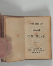 Load image into Gallery viewer, LIFE of General Tom Thumb. Moore &amp; Nims, Troy. New York. [1863-69].
