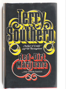 Red-dirt Marijuana and other tastes. Terry Southern. Jonathan Cape Ltd. 1971. ISBN 0224006215. >>FIRST UK EDITION with INFAMOUS ASSOCIATION<<