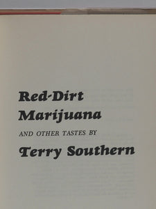 Red-dirt Marijuana and other tastes. Terry Southern. Jonathan Cape Ltd. 1971. ISBN 0224006215. >>FIRST UK EDITION with INFAMOUS ASSOCIATION<<