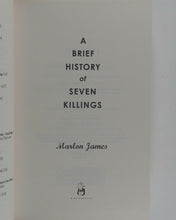 Load image into Gallery viewer, A Brief History of Seven Killings. James, Marlon.  Oneworld, UK. 2015. &gt;&gt;SIGNED BY AUTHOR&lt;&lt;
