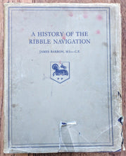 Load image into Gallery viewer, History of the Ribble Navigation from Preston to the Sea
