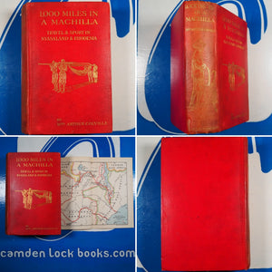 Thousand Miles in a Machilla; Travel and Sport in Nyasaland, Angoniland, and Rhodesia, with some Account of the Resources of these Countries; and chapters on sport by Colonel Colville, CB. MRS ARTHUR COLVILLE Publication Date: 1911