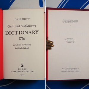 Cooks And Confectioners Dictionary 1726 : Introduction And Glossary By Elizabeth David. >>DE LUXE BINDING<< Nott, John. Publication Date: 1980 Condition: Near Fine