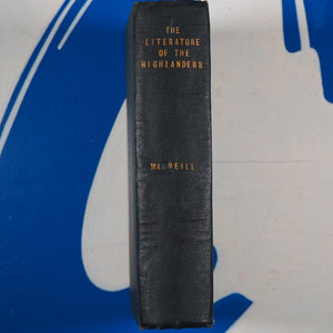 The Literature of the Highlanders: a history of gaelic literature from the earliest etc.etc. Macneill, Nigel. Published by John Noble, Ivverness, 1892 Condition: Good Hardcover