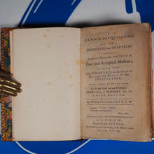 Load image into Gallery viewer, Calcott, Wellins. A Candid Disquisition of the Principles &amp; Practices of the Most Ancient &amp; Honourable Society of Free &amp; Accepted Masons; Printed for the Author by Brother James Dixwell. 1769
