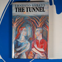 Load image into Gallery viewer, The Tunnel Sabato, Ernesto  ISBN 10: 0224025783 / ISBN 13: 9780224025782 Published by Jonathan Cape, Great Britain, 1988 Condition: Very Good Hardcover
