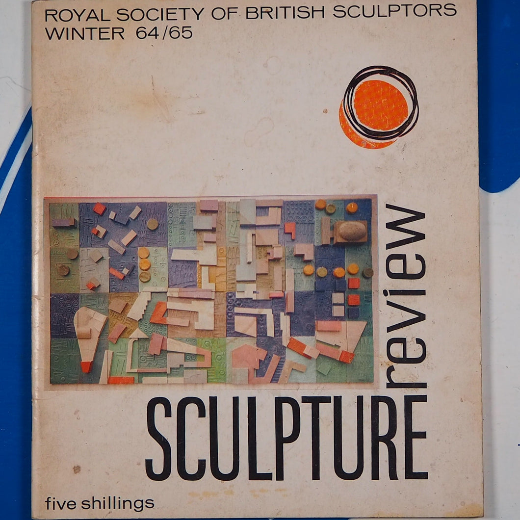 SCULPTURE REVIEW- ROYAL SOCIETY OF BRITISH SCULPTORS-WINTER 64/65. SIR HERBERT READ/MARIO AMAYA et al. Published by RSOBS,UK, 1964 Used Condition: Good. Soft cover