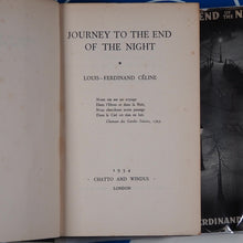 Load image into Gallery viewer, Journey to the End of the Night. [Translated from the original &#39;Voyage au bout de la nuit&#39; by John Marks.] Céline (Louis-Ferdinand). Published by Chatto &amp; Windus, 1934
