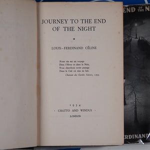Journey to the End of the Night. [Translated from the original 'Voyage au bout de la nuit' by John Marks.] Céline (Louis-Ferdinand). Published by Chatto & Windus, 1934