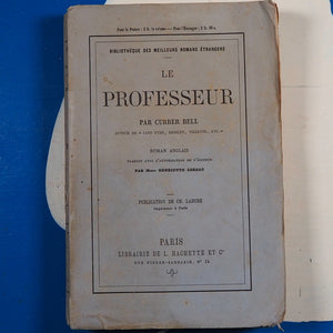 LE PROFESSEUR. CURRER BELL auteur de Jane Eyre , Shirley, Villette, etc. Henriette Loreau (Translator). Publication Date: 1858 Condition: Very Good