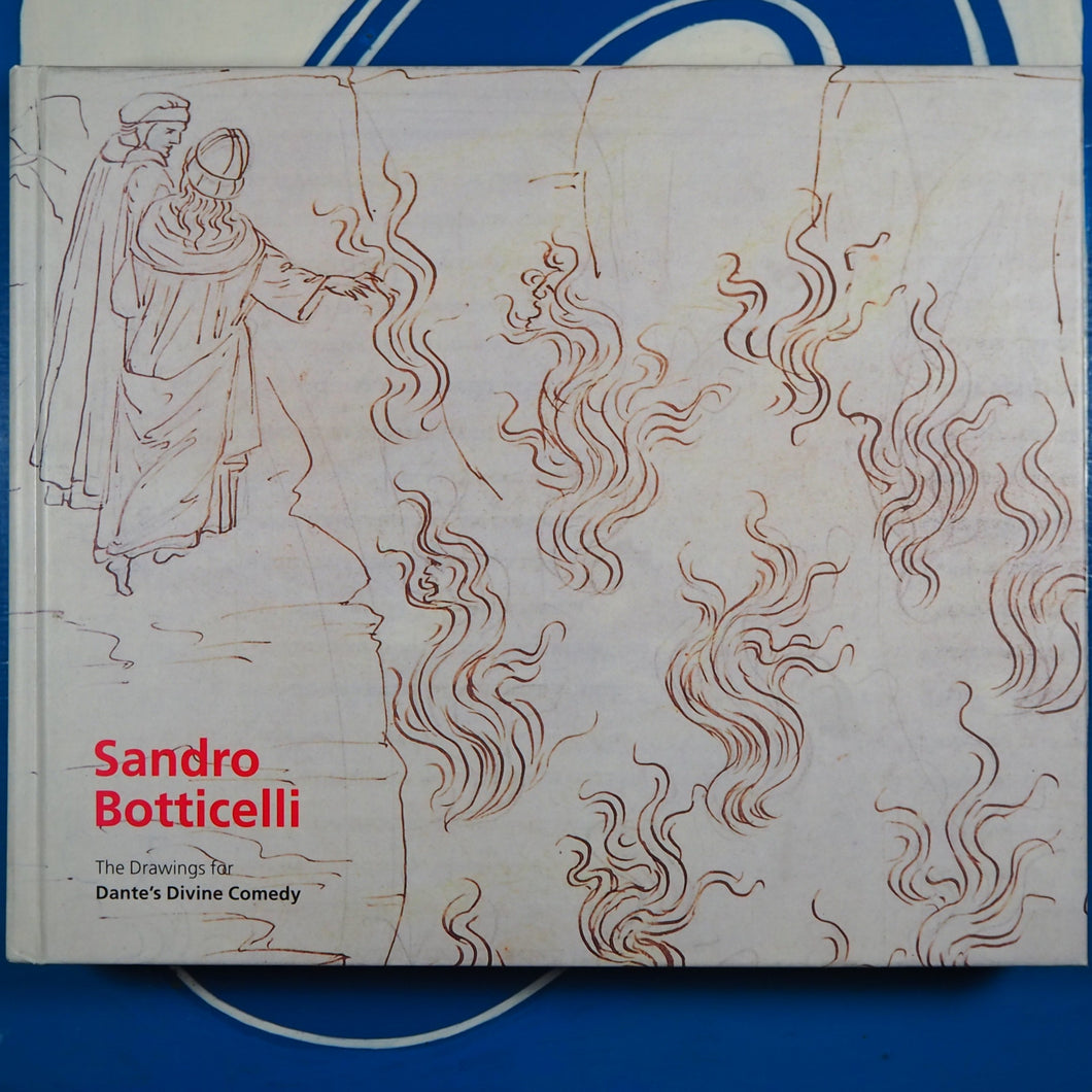 Sandro Botticelli: The Drawings for Dante's Divine Comedy Peter Keller ISBN 10: 0810966336 / ISBN 13: 9780810966338 Published by Royal Academy Publications, 2000 New Condition: Like New Hardcover