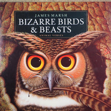 Load image into Gallery viewer, Bizarre Birds &amp; Beasts. Marsh, James [SIGNED COPY]. ISBN 10: 1851457178 / ISBN 13: 9781851457175 Published by Pavilion Books Limited, London UK, 1991 Used Condition: Very Good ++/Near Fine Hardcover
