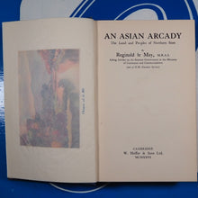 Load image into Gallery viewer, An Asian Arcady. The Land and Peoples of Northern Siam. LE MAY, Reginald. Publication Date: 1926 Condition: Very Good
