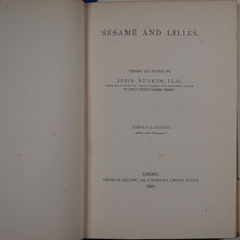 Load image into Gallery viewer, Sesame and Lilies : Three Lectures&gt;&gt;ART NOUVEAU RIVIERE BINDING&lt;&lt; Ruskin, John. Publication Date: 1902 Condition: Very Good
