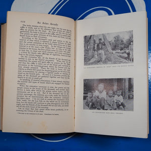 An Asian Arcady. The Land and Peoples of Northern Siam. LE MAY, Reginald. Publication Date: 1926 Condition: Very Good