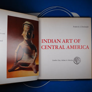 Indian Art of Central America. Dockstader, Frederick J. Published by Cory, Adams & Mackay, London, 1964 Condition: Very Good Hardcover