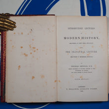 Load image into Gallery viewer, Introductory Lectures on Modern History delivered in lent term, MDCCCXLII with The Inaugural Lecture delivered in December, MDCCCXLI. Thomas Arnold.  1860 Condition: Very Good
