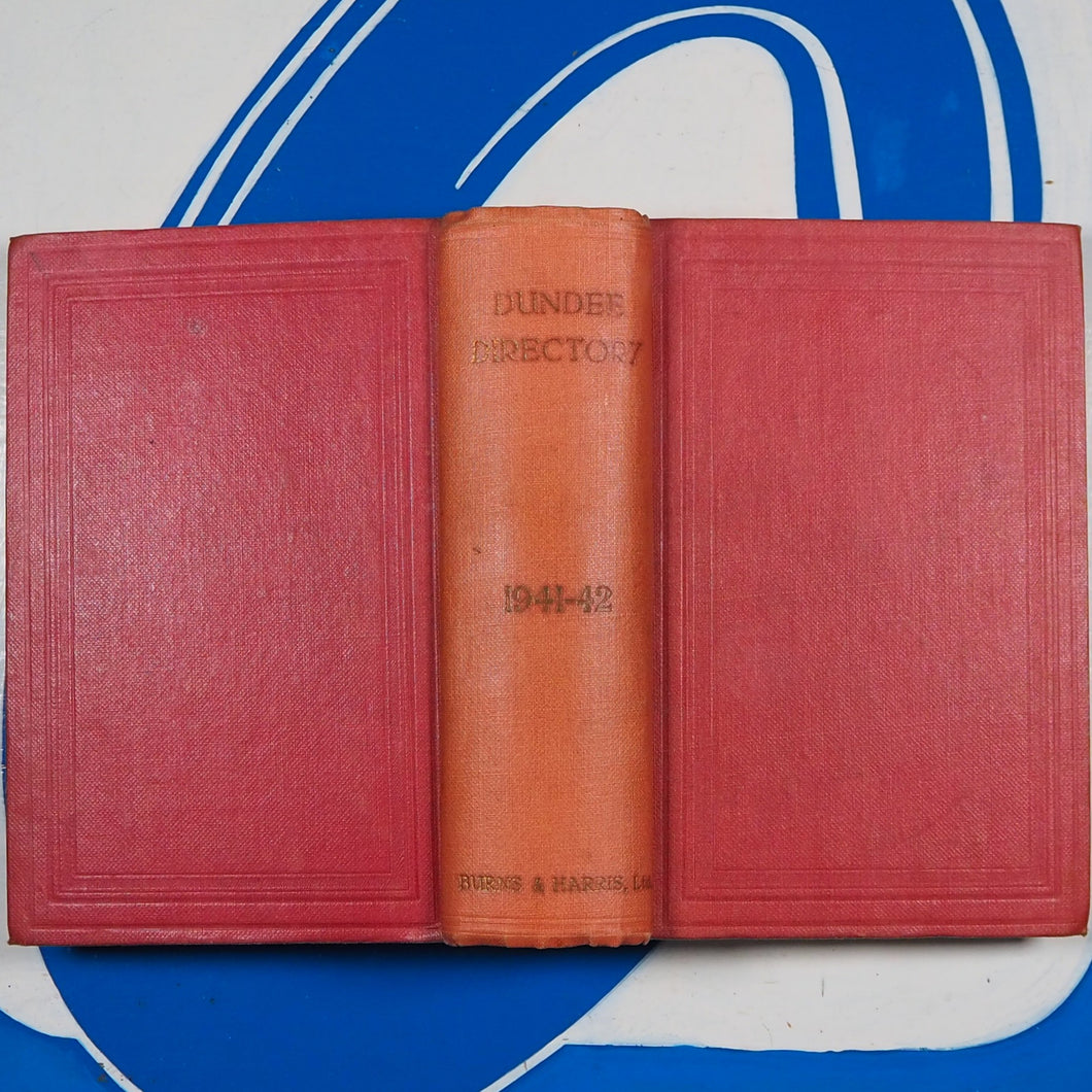 Dundee Directory 1942-1942. Including Monifieth, Carnousite, Newport, Tayport and the rural district in the vicinity of Dundee. Dundee, Nurns & Harris. 1941. In very good  condition.