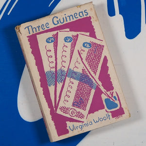 THREE GUINEAS. VIRGINIA WOOLF. Publication Date: 1938 Condition: Very Good Save for Later