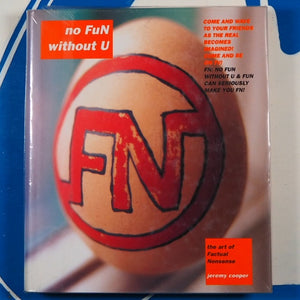 no FuN without U. The Art of Factual Nonsense. Cooper, Jeremy. ISBN 10: 1899858806 / ISBN 13: 9781899858804 Published by Ellipsis, London, 2000 Used Hardcover. Condition: Very Good.